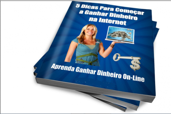 E-Book Completo: 5 Dicas para ganhar dinheiro na Internet